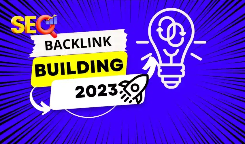 The Role of Backlinks in SEO: Best Practices for Link Building in 2023